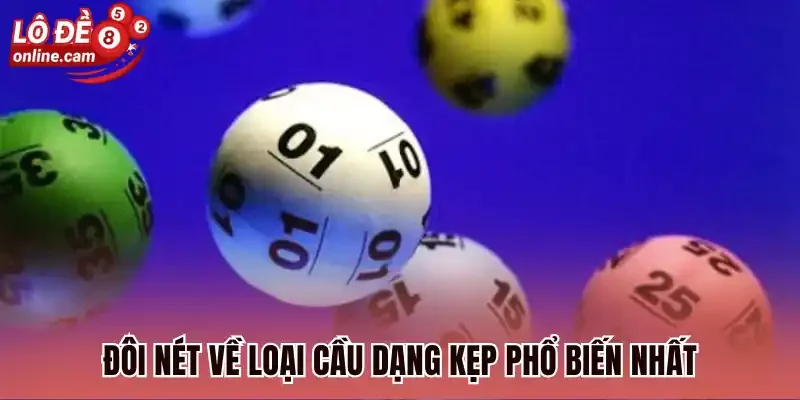 Cầu Kẹp - Các Dạng Cầu Kẹp Phổ Biến Trong Lô Đề Online 2 Đôi nét về loại cầu dạng kẹp phổ biến nhất