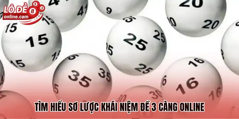 Tìm hiểu sơ lược khái niệm đề 3 càng online