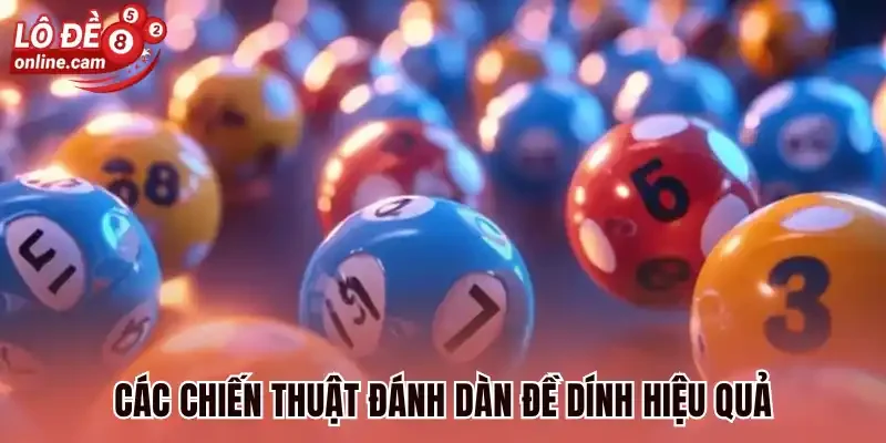 Dàn Đề Chạm - Cách Chọn Ra Số Đẹp Cược Nhanh Thắng Lớn 3 Các chiến thuật đánh dàn đề dính hiệu quả