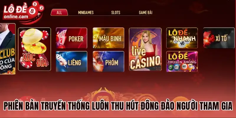 Manclub - Sân Chơi Lô Đề Đáng Để Trải Nghiệm Trong Năm 2026 2 Phiên bản truyền thống luôn thu hút đông đảo người tham gia