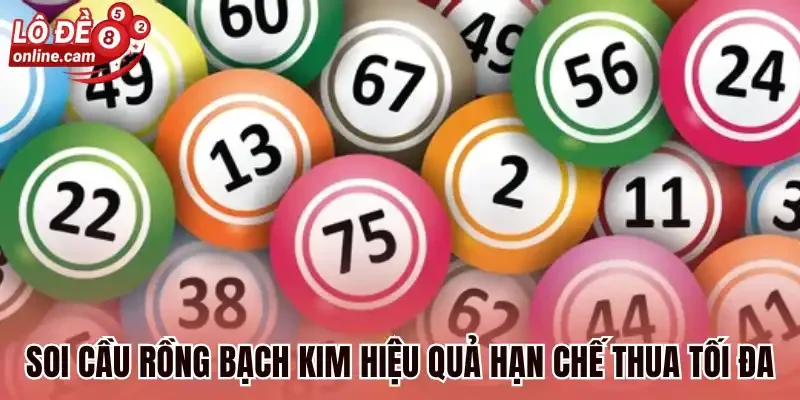 Soi cầu rồng bạch kim hiệu quả hạn chế thua tối đa