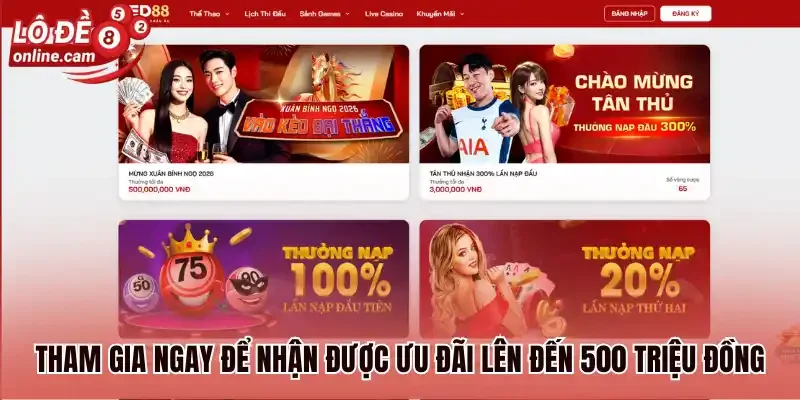 Tham gia ngay để nhận được ưu đãi lên đến 500 triệu đồng
